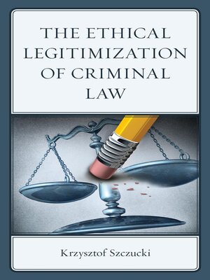 cover image of The Ethical Legitimization of Criminal Law